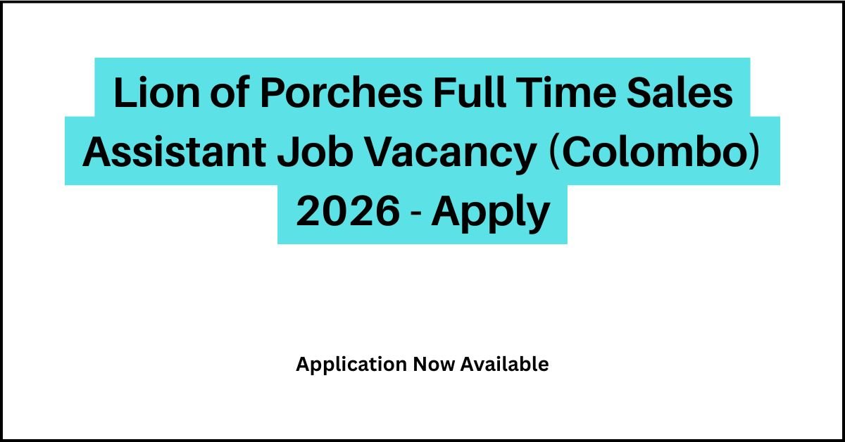 Lion of Porches Full Time Sales Assistant Job Vacancy